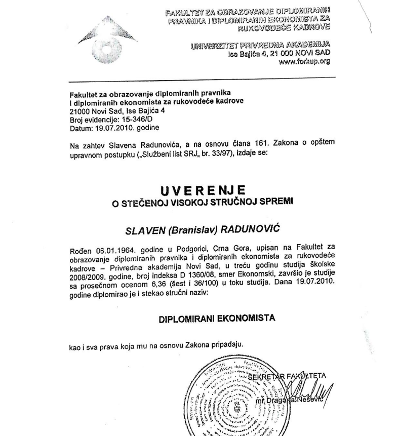 FAKULTET ZA DIPLOMIRANE EKONOMISTE KOJI POSTAJU - DIPLOMIRANI EKONOMISTI: Diploma Slavena Radunovića iz jula 2010. godine 